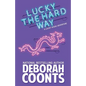 Lucky the Hard Way - Paperback