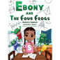 Ebony And The Four Frogs - Hardcover