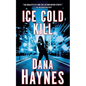 Ice Cold Kill: A Daria Gibron Thriller - Paperback