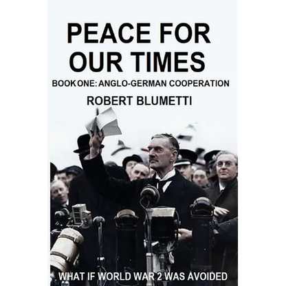 Peace for Our Time: Book One: Anglo-German Cooperation - Paperback