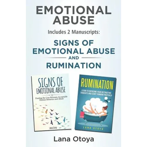 Emotional Abuse: This Book Includes 2 Manuscripts: Signs of Emotional Abuse and Rumination - Paperback