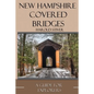 New Hampshire Covered Bridges - Paperback