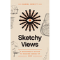 Sketchy Views: A Beginner's Guide to Making Sense of God - Paperback