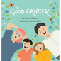 The Good Cancer - Hardcover