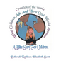 Creation of the World What Children Ask and How God Would Answer: A Bible Story for Children - Paperback