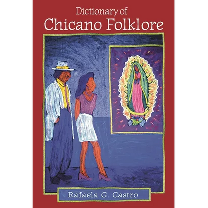 Dictionary of Chicano Folklore - Hardcover