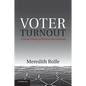 Voter Turnout: A Social Theory of Political Participation - Paperback