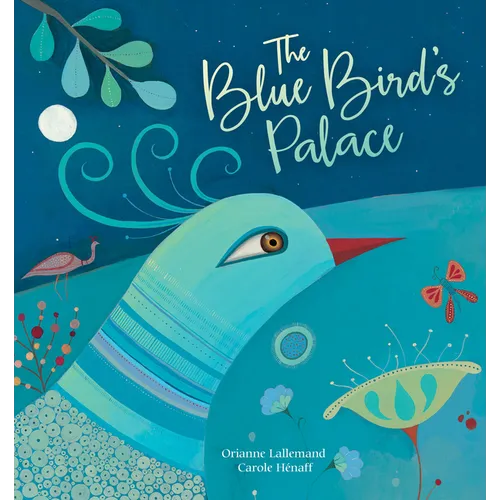 The Blue Bird's Palace - Hardcover