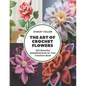 The Art of Crochet Flowers: 200 Beautiful Embellishments for Your Creations Book - Paperback