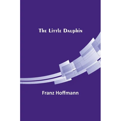 The Little Dauphin - Paperback