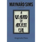 A Weaving of Ancient Evil: The Maynard Sim Library. Vol. 4 - Paperback