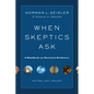 When Skeptics Ask: A Handbook on Christian Evidences - Paperback