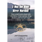 I Was the Blue River Marshal: How small towns deal with murders, crime sprees, drug dealers and corrupt cops! - Paperback