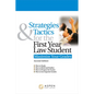 Strategies & Tactics for the First Year Law Student: Maximize Your Grades - Paperback