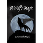 A Wolf's Magic - Paperback