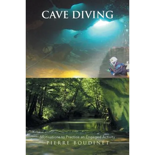 Cave Diving: Motivations to Practice an Engaged Activity - Paperback