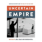 Uncertain Empire: American History and the Idea of the Cold War - Paperback