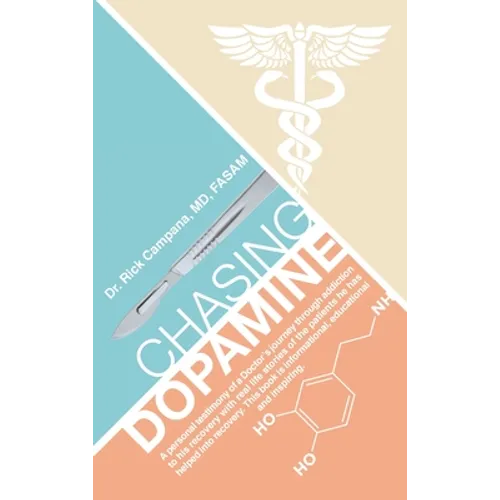 Chasing Dopamine - Hardcover