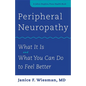 Peripheral Neuropathy: What It Is and What You Can Do to Feel Better - Paperback