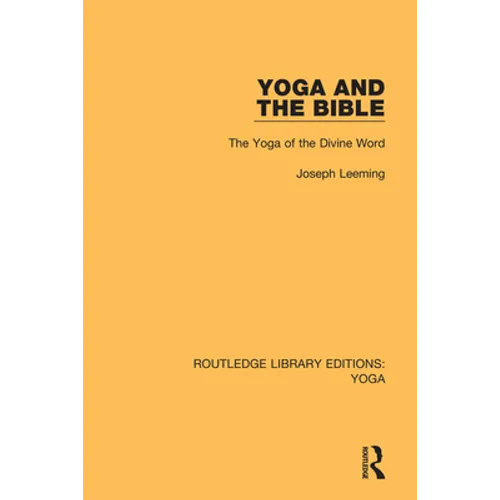 Yoga and the Bible: The Yoga of the Divine Word - Paperback