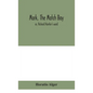 Mark, the match boy: or, Richard Hunter's ward - Hardcover
