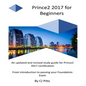Prince2 2017 for Beginners: A self study guide for Prince2 2017 - Paperback