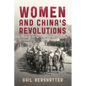 Women and China's Revolutions - Paperback
