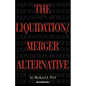 The Liquidation/Merger Alternative - Paperback