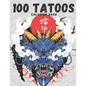 100 The Tattoo Coloring Book: Coloring Book for Adults - Paperback