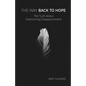 The Way Back to Hope: The Truth about Overcoming Disappointment - Paperback