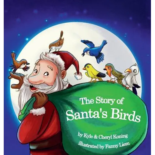 The Story of Santa's Birds - Hardcover