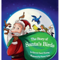 The Story of Santa's Birds - Hardcover