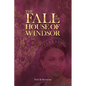 The Fall of the House of Windsor - Paperback