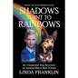 Shadows Point to Rainbows: An Unwanted Dog Becomes an Injured Boy's Best Friend - Paperback