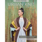 Urban Knit Collection: Revised 2nd Edition: 18 City-Inspired Knitting Patterns for the Modern Wardrobe - Paperback