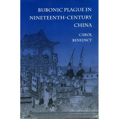 Bubonic Plague in Nineteenth-Century China - Hardcover