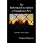 The Informal Execution of Soupbone Pew - Paperback