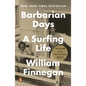 Barbarian Days: A Surfing Life (Pulitzer Prize Winner) - Paperback