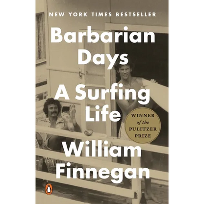 Barbarian Days: A Surfing Life (Pulitzer Prize Winner) - Paperback