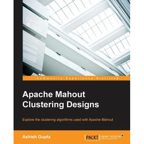 Apache Mahout Clustering Designs - Paperback