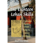 The Eighteen Lohan Skills: Traditional Shaolin Temple Kung Fu Training Methods - Paperback