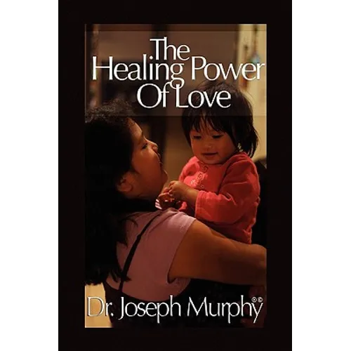 The Healing Power of Love - Paperback