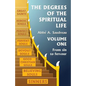 The Degrees of the Spiritual Life, Volume One: A Method of Directing Souls according to their Progress in Virtue - Paperback