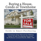 Buying a House: Condo or Townhome Guide - Paperback