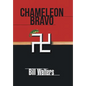 Chameleon Bravo - Hardcover