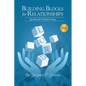 Building Blocks for Relationships, 2nd Edition: Qualities for Christian Living - Paperback
