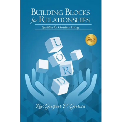 Building Blocks for Relationships, 2nd Edition: Qualities for Christian Living - Paperback