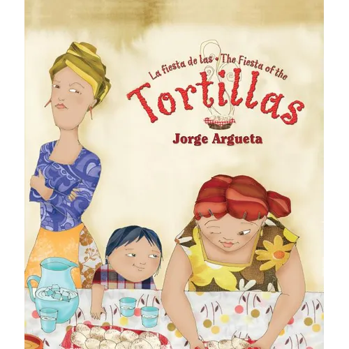 La Fiesta de Las Tortillas (Bilingual Edition) - Paperback