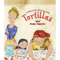 La Fiesta de Las Tortillas (Bilingual Edition) - Paperback