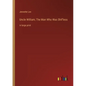 Uncle William; The Man Who Was Shif'less: in large print - Paperback